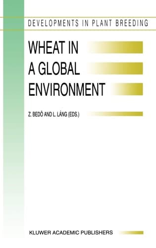 Wheat in a Global Environment Proceedings of the 6th International Wheat Conference, 5–9 June 2000, Budapest, Hungary