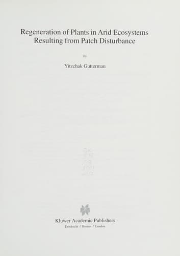 Regeneration of Plants in Arid Ecosystems Resulting from Patch Disturbance