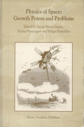 Physics of Space: Growth Points and Problems Growth Points and Problems : Proceedings of the Second 'Rencontres de L'Observatoire', Observatoire de Paris, Meudon, France