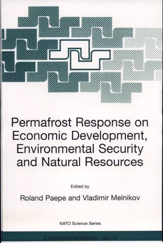 Permafrost Response on Economic Development, Environmental Security and Natural Resources