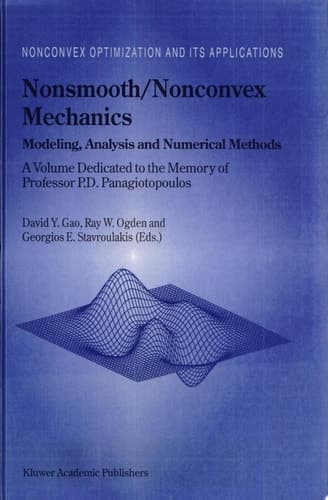 Nonsmooth/Nonconvex Mechanics Modeling, Analysis and Numerical Methods