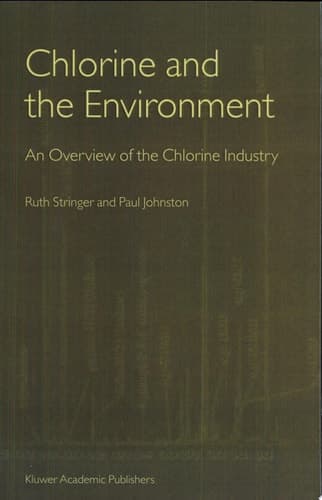 Chlorine and the Environment An Overview of the Chlorine Industry