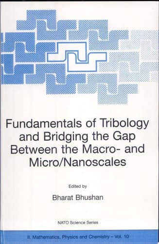 Fundamentals of Tribology and Bridging the Gap Between the Macro- and Micro/Nanoscales