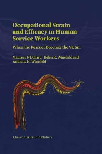 Occupational Strain and Efficacy in Human Service Workers When the Rescuer Becomes the Victim