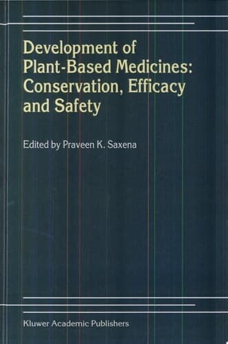 Development of Plant-Based Medicines: Conservation, Efficacy and Safety