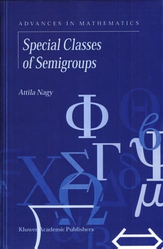 Special Classes of Semigroups