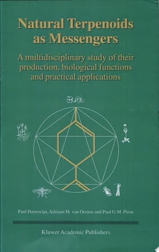 Natural Terpenoids as Messengers A Multidisciplinary Study of Their Production, Biological Functions, and Practical Applications