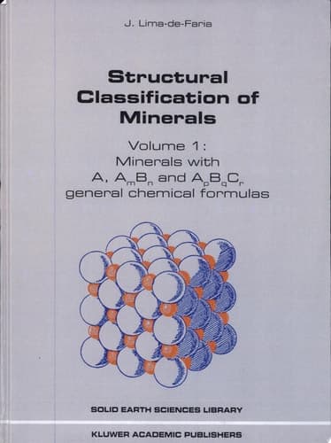 Structural Classification of Minerals Volume 1: Minerals with A, AmBn and ApBqCr General Chemical Formulas