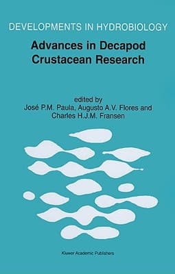 Advances in Decapod Crustacean Research Proceedings of the 7th Colloquium Crustacea Decapoda Mediterranea, held at the Faculty of Sciences of the University of Lisbon, Portugal, 6–9 September 1999
