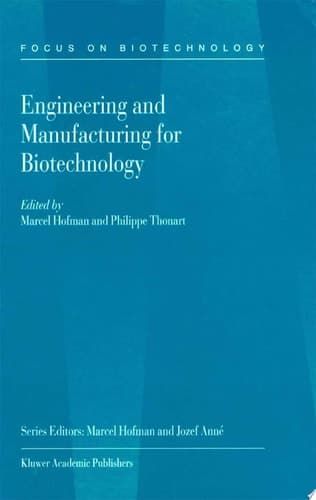 Engineering and Manufacturing for Biotechnology