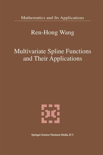 Multivariate Spline Functions and Their Applications (Mathematics and Its Applications, 529)