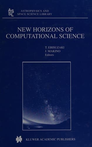 New Horizons of Computational Science Proceedings of the International Symposium on Supercomputing held in Tokyo, Japan, September 1—3, 1997