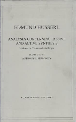 Analyses Concerning Passive and Active Synthesis Lectures on Transcendental Logic