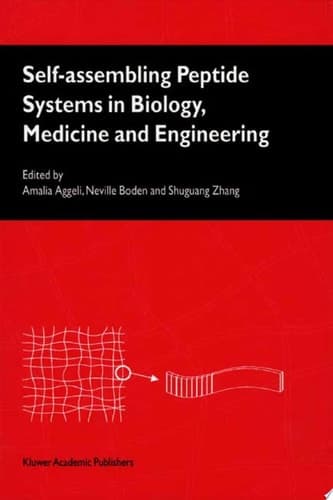 Self-Assembling Peptide Systems in Biology, Medicine and Engineering