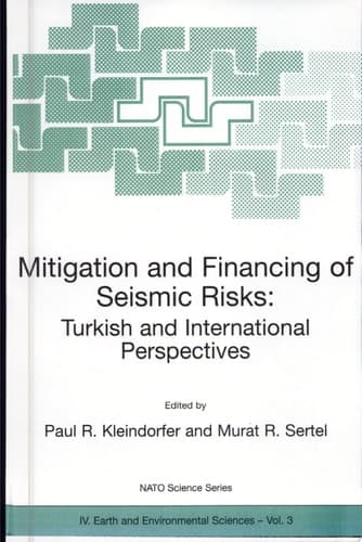 Mitigation and Financing of Seismic Risks: Turkish and International Perspectives
