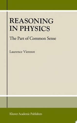 Reasoning in Physics The Part of Common Sense