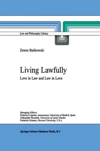 Living Lawfully Love in Law and Law in Love