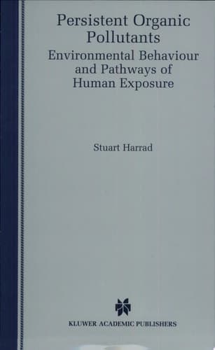 Persistent Organic Pollutants Environmental Behaviour and Pathways of Human Exposure