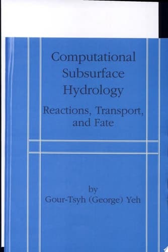 Computational Subsurface Hydrology Reactions, Transport, and Fate