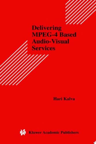Delivering MPEG-4 Based Audio-Visual Services