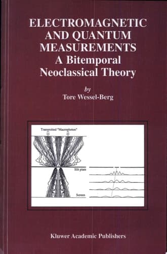 Electromagnetic and Quantum Measurements A Bitemporal Neoclassical Theory