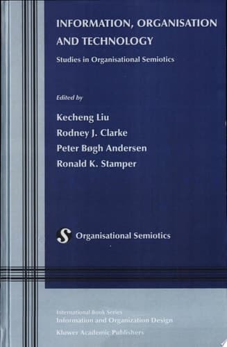 Information, Organisation and Technology Studies in Organisational Semiotics