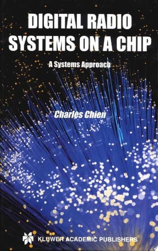 Digital Radio Systems on a Chip A Systems Approach