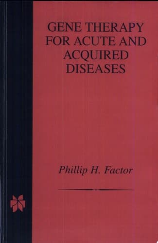 Gene Therapy for Acute and Acquired Diseases