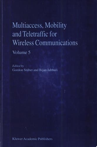Multiaccess, Mobility and Teletraffic in Wireless Communications: Volume 5