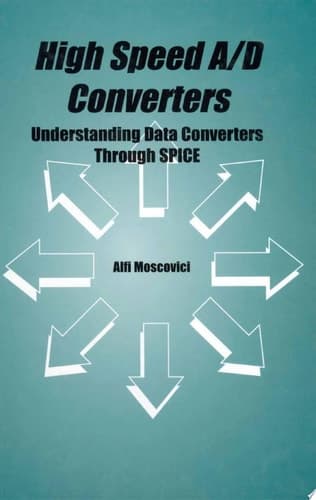 High Speed A/D Converters Understanding Data Converters Through SPICE