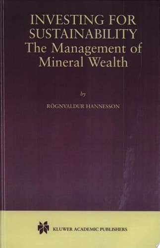 Investing for Sustainability The Management of Mineral Wealth