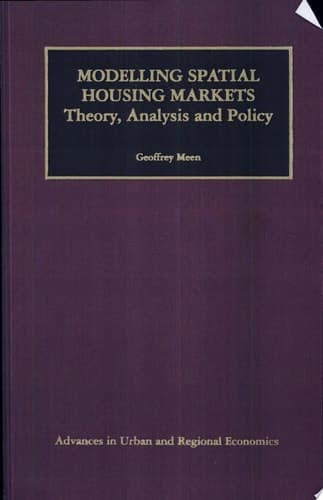 Modelling Spatial Housing Markets Theory, Analysis, and Policy