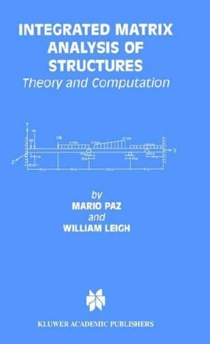 Integrated Matrix Analysis of Structures Theory and Computation