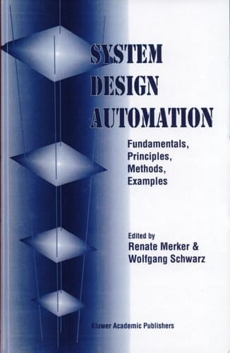 System Design Automation Fundamentals, Principles, Methods, Examples