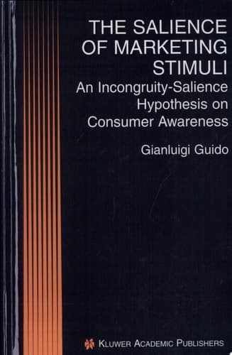 The Salience of Marketing Stimuli An Incongruity-Salience Hypothesis on Consumer Awareness