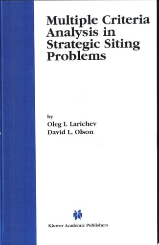 Multiple Criteria Analysis in Strategic Siting Problems