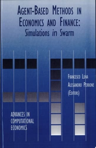 Agent-Based Methods in Economics and Finance Simulations in Swarm