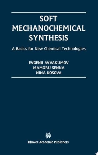 Soft Mechanochemical Synthesis A Basis for New Chemical Technologies