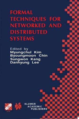 Formal Techniques for Networked and Distributed Systems FORTE 2001