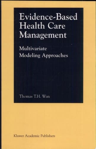 Evidence-Based Health Care Management Multivariate Modeling Approaches