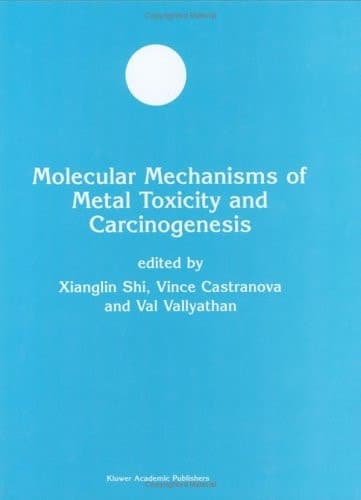 Molecular Mechanisms of Metal Toxicity and Carcinogenesis