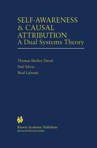 Self-Awareness & Causal Attribution A Dual Systems Theory