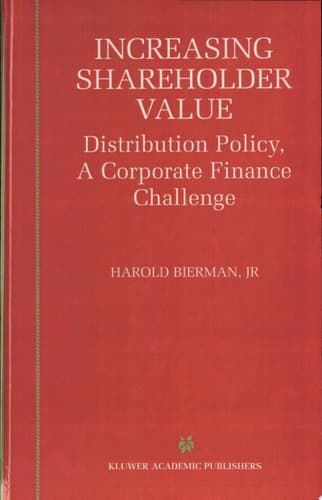 Increasing Shareholder Value Distribution Policy, a Corporate Finance Challenge