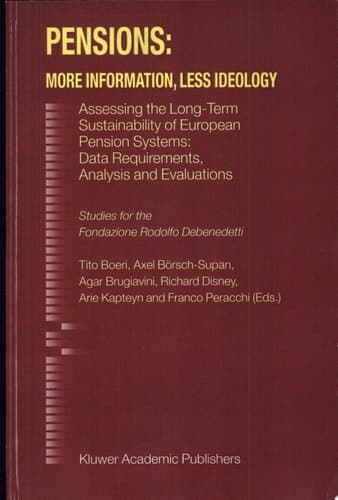 Pensions: More Information, Less Ideology Assessing the Long-Term Sustainability of European Pension Systems: Data Requirements, Analysis and Evaluations