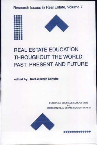 Real Estate Education Throughout the World: Past, Present and Future Past, Present, and Future