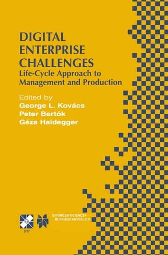 Digital Enterprise Challenges Life-Cycle Approach to Management and Production