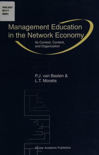 Management Education in the Network Economy Its Context, Content, and Organization