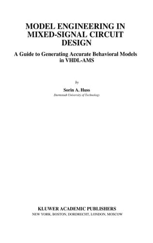 Model Engineering in Mixed-Signal Circuit Design A Guide to Generating Accurate Behavioral Models in VHDL-AMS