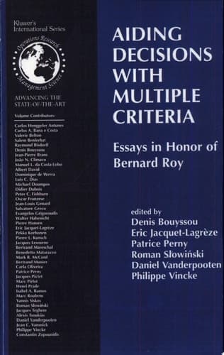 Aiding Decisions with Multiple Criteria Essays in Honor of Bernard Roy