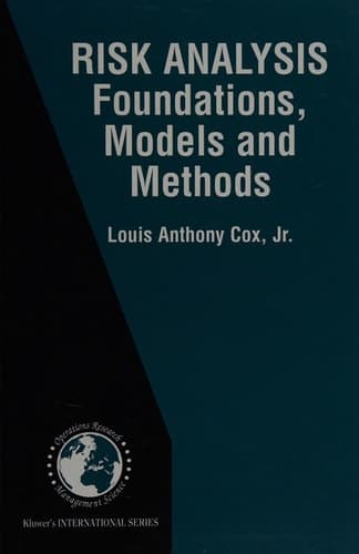 Risk Analysis Foundations, Models, and Methods
